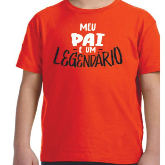T-Shirt Meu Pai é um Legendario - Kids